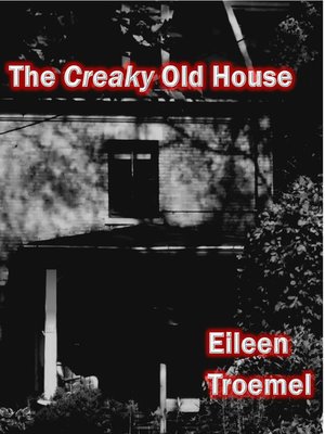 cover image of The Creaky Old House